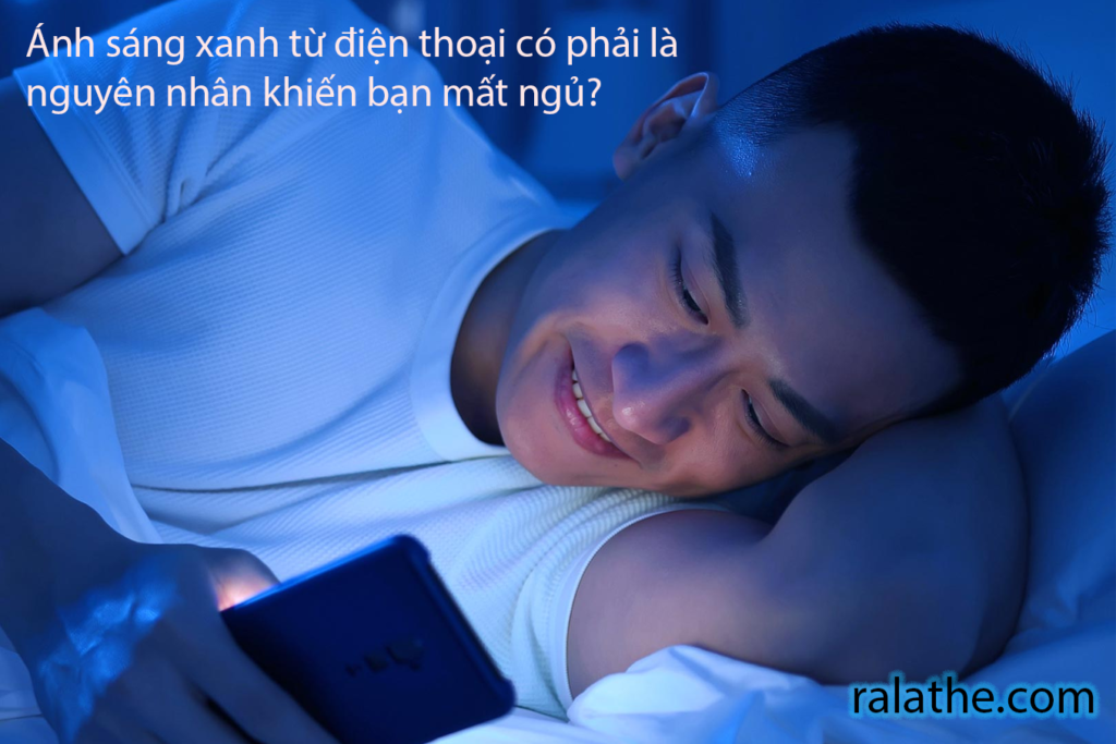 Ánh sáng xanh làm bạn mất ngủ 1